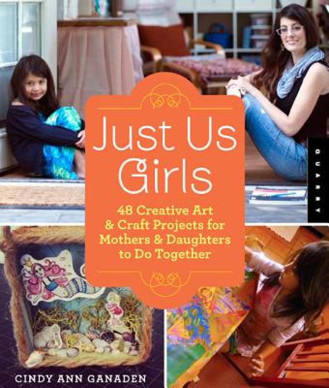 【预售】Just Us Girls: 48 Creative Art & Craft Projects for